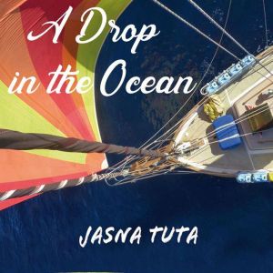A Drop in the Ocean, Jasna Tuta