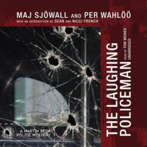 The Laughing Policeman: A Martin Beck Police Mystery, Maj Sjwall and Per Wahl; Translated by Alan Blair
