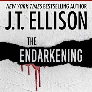 The Endarkening: A Dark, Sensual Short Story, J.t. Ellison