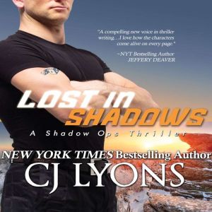 Lost in Shadows: A Sexy Action Adventure Romance, CJ Lyons