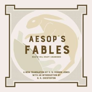 Aesop's Fables: A New Translation by V. S. Vernon Jones with an Introduction by G. K. Chesterton, Aesop