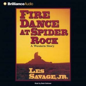 Fire Dance at Spider Rock, Les Savage Jr.