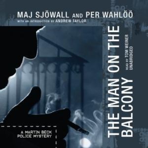 The Man on the Balcony: A Martin Beck Police Mystery, Maj Sjwall and Per Wahl; Translated by Alan Blair