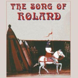 The Song of Roland, Unknown; translated by D.D.R. Owen