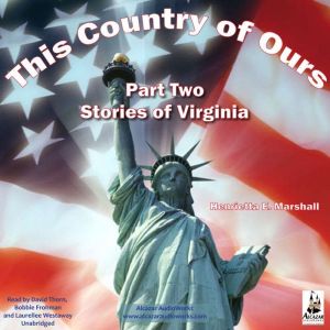 This Country of Ours - Part 2: Stories of Virginia, Henrietta Elizabeth Marshall