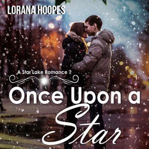 Once Upon A Star: A Small Town Christian Romance, Lorana Hoopes