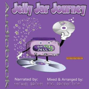 Jelly Jar Journey: Jelly jars to re-use and help recycling., Michael Brown