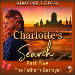 The Father's Betrayal: A Tale of BDSM Menage Erotic Romance and Suspense at Christmas, Simone Leigh