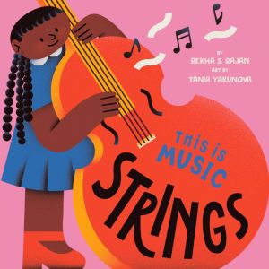 This Is Music: Strings, Rekha S. Rajan