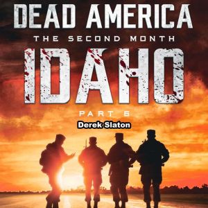 Dead America - Idaho Pt. 6, Derek Slaton