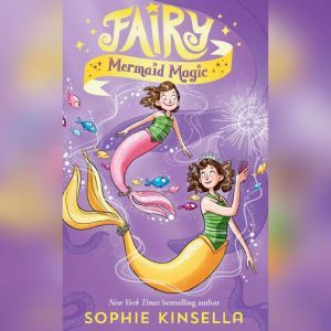 Fairy Mermaid Magic, Sophie Kinsella