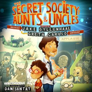 The Secret Society of Aunts & Uncles, Jake Gyllenhaal