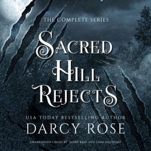 Sacred Hill Rejects: The Rejected Mate Romances, Darcy Rose