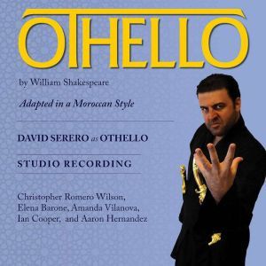Othello: Adapted in a Moroccan style, William Shakespeare