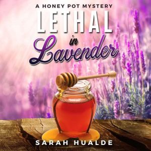 Lethal in Lavender, Sarah Hualde
