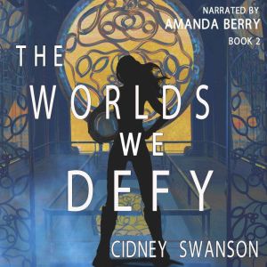 The Worlds We Defy: 10th Anniversary Special Edition of DEFYING MARS, Cidney Swanson