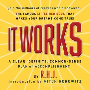 It Works Deluxe Edition: A Clear, Definite, Common-Sense Plan of Accomplishment, Roy Herbert Jarrett