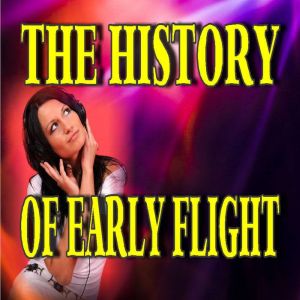 The History of Early Flight, Various Authors
