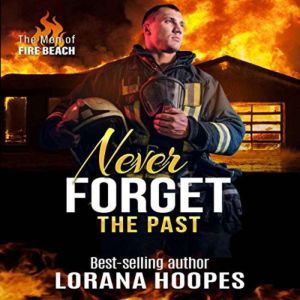 Never Forget the Past: A Christian Romantic Suspense, Lorana Hoopes