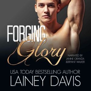 Forging Glory: A Second Chance Romance, Lainey Davis