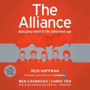 The Alliance: Managing Talent in the Networked Age, Reid Hoffman; Ben Casnocha; Chris Yeh