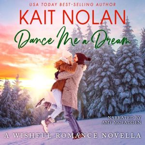 Dance Me A Dream: A Small Town Southern Romance, Kait Nolan