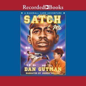 Satch & Me, Dan Gutman