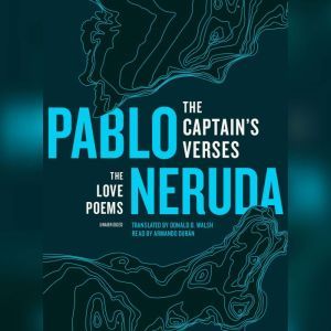 The Captains Verses: The Love Poems, Pablo Neruda