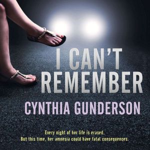 I Can't Remember, Cindy Gunderson
