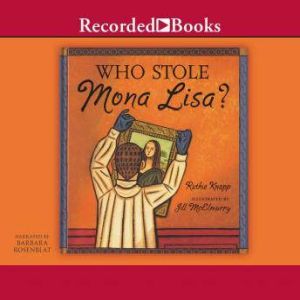 Who Stole Mona Lisa?, Ruthie Knapp