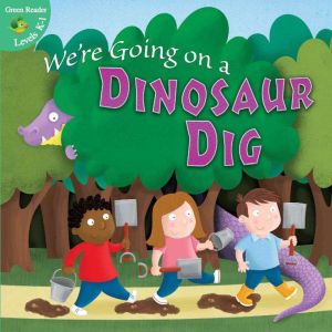 We're Going on a Dinosaur Dig, Anastasia Suen