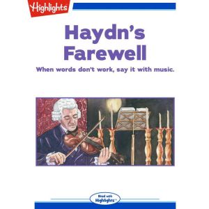 Haydn's Farewell: When words don't work, say it with music., Roy A.A. Blokker