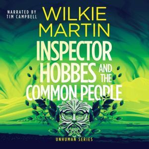 Inspector Hobbes and the Common People: A Cotswold Comedy Cozy Mystery Fantasy, Wilkie Martin