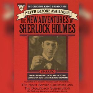 The Night Before Christmas and The Darlington Substitution: The New Adventures of Sherlock Holmes, Episode #25, Anthony Boucher
