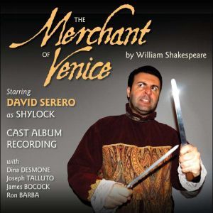 THE MERCHANT OF VENICE: Starring David Serero as Shylock, William Shakespeare
