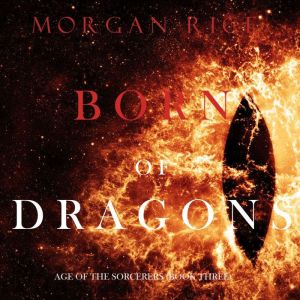 Born of Dragons, Morgan Rice