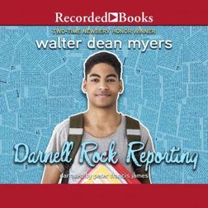Darnell Rock Reporting, Walter Dean Myers
