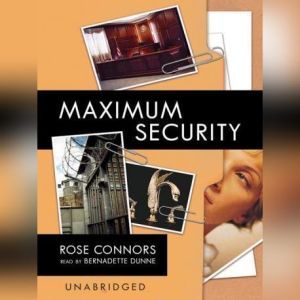 Maximum Security: A Mystery, Rose Connors
