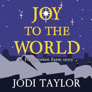 Joy to the World, Jodi Taylor