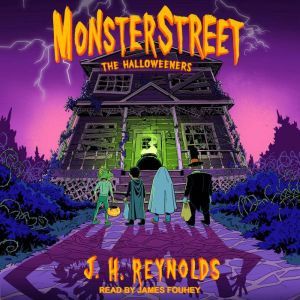 Monsterstreet: The Halloweeners, J.H. Reynolds