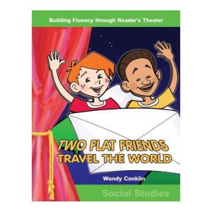 Two Flat Friends Travel the World: Social Studies, Wendy Conklin
