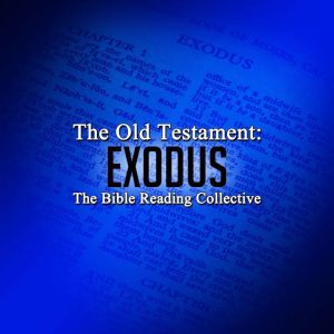 The Old Testament: Exodus, Multiple Authors