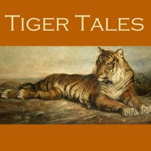 Tiger Tales, Hugh Walpole