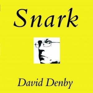 Snark, David Denby