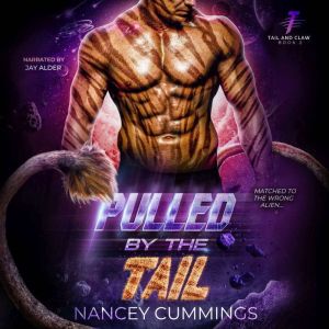 Pulled by the Tail: Celestial Mates, Nancey Cummings