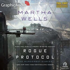 Rogue Protocol: The Murderbot Diaries 3, Martha Wells