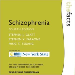 Schizophrenia, Stephen V. Faraone