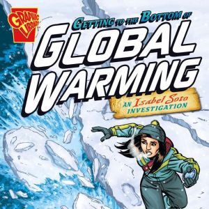 Getting to the Bottom of Global Warming: An Isabel Soto Investigation, Terry Collins