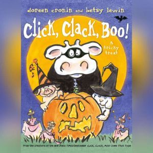 Click, Clack, Boo!: A Tricky Treat, Doreen Cronin