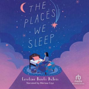 The Places We Sleep, Caroline Brooks DuBois